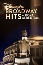 Disney\'s Broadway Hits at London\'s Royal Albert Hall