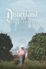 Disneyland Handcrafted
