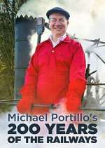 Michael Portillo\'s 200 Years of the Railways