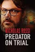 Nicholas Rossi: Predator on Trial