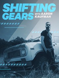 Shifting Gears with Aaron Kaufman - Season 1