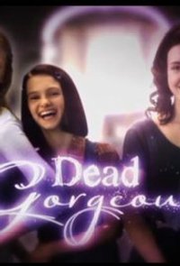 Drop Dead Gorgeous - Season 1