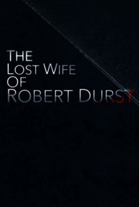 The Lost Wife of Robert Durst