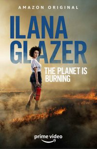 Ilana Glazer: The Planet Is Burning