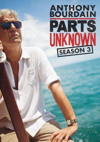 AnthonyBourdainPartsUnknown - Season 3