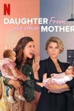 Daughter from Another Mother - Season 1