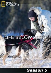 Life Below Zero - Season 05