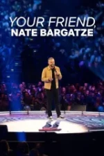 Your Friend, Nate Bargatze