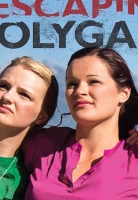 Escaping Polygamy - Season 2