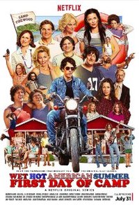Wet Hot American Summer: First Day Of Camp - Season 01