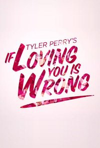 If Loving You is Wrong - Season 01