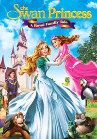 The Swan Princess: A Royal Family Tale